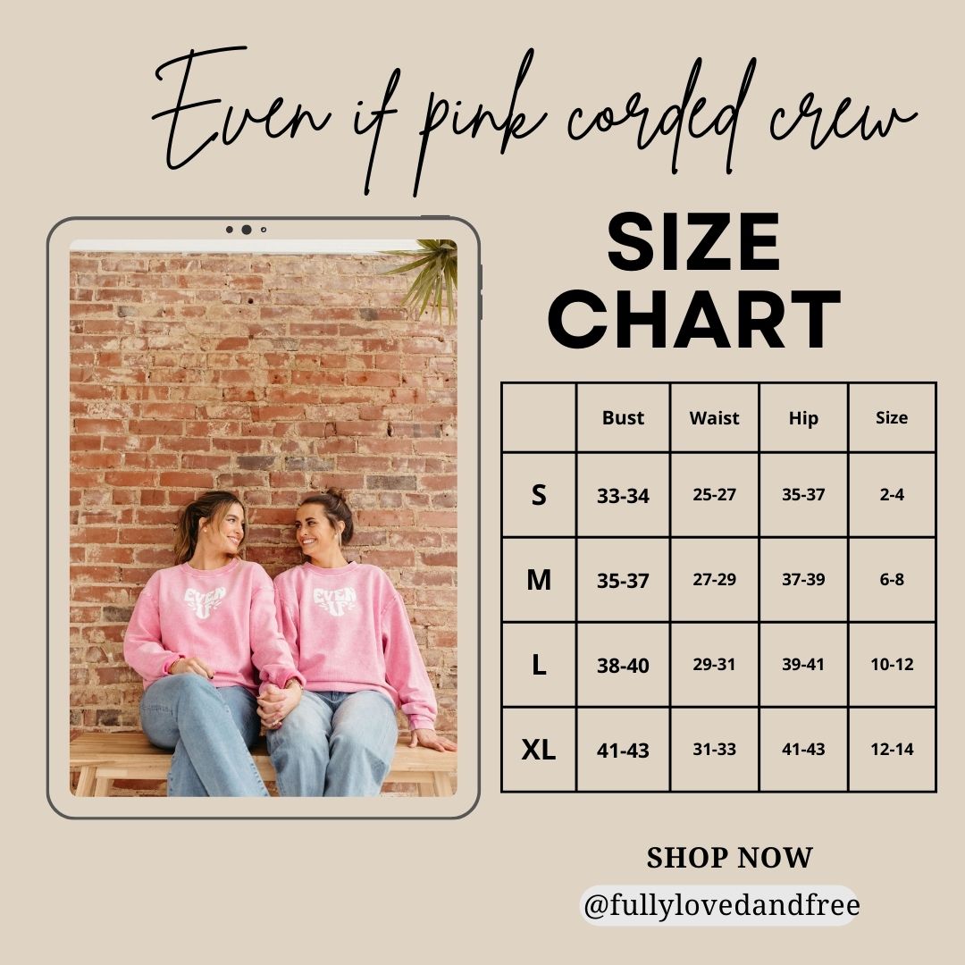 Even If Pink Corded Crew