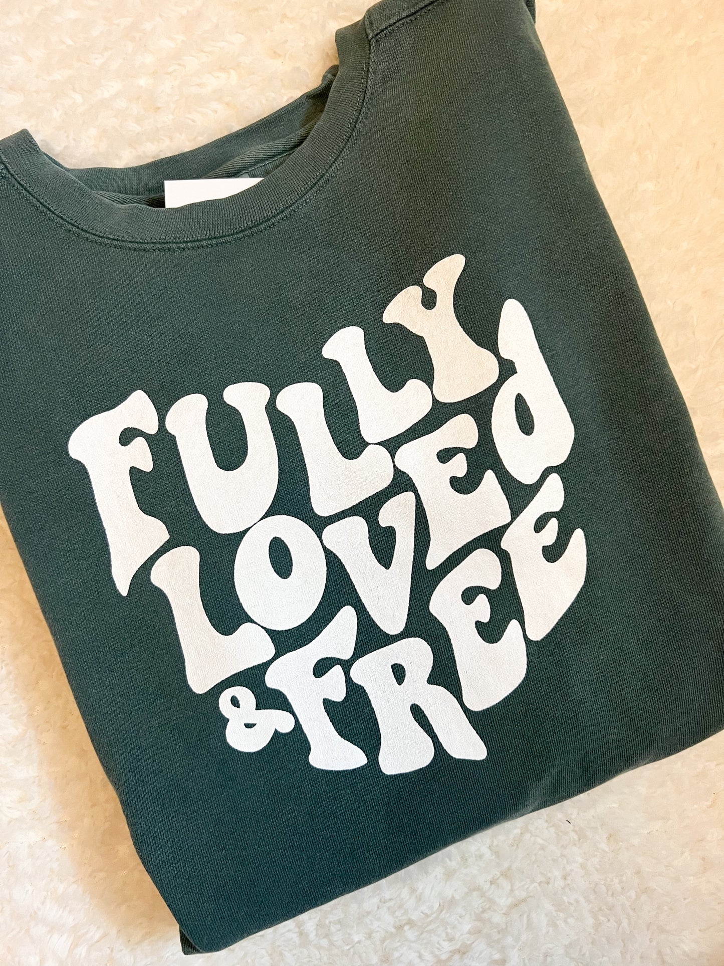 Fully Loved and Free Green Crew