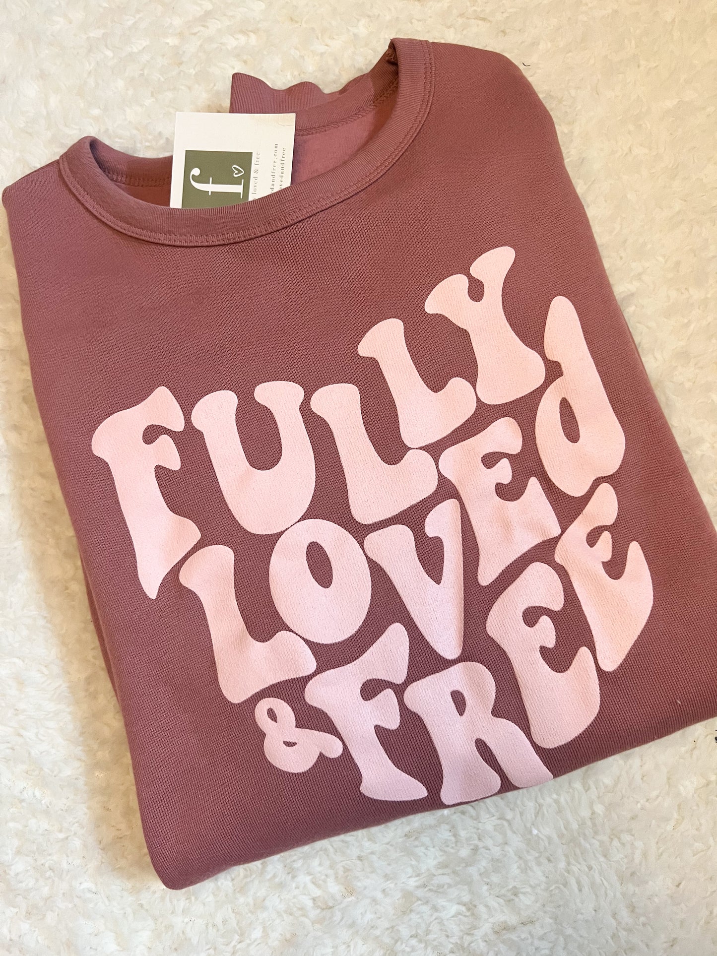 Fully Loved and Free Mauve Crew