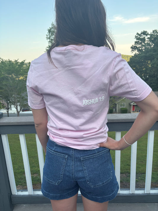 Joshua 1:9 Pink Tee