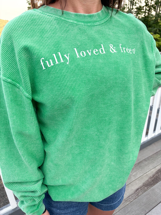 Fully Loved and Free Kelly Green Crew