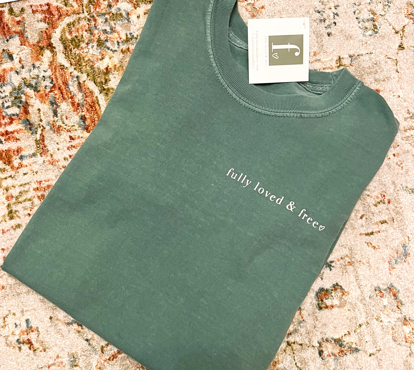 Fully Loved and Free Green Tee