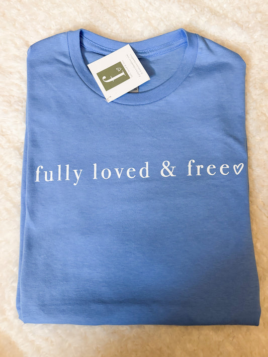 Fully Loved and Free Blue Tee