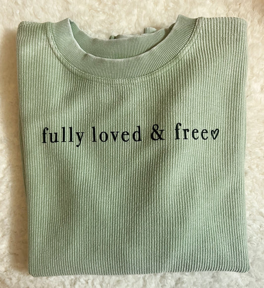 Fully Loved and Free Sage Corded Crew