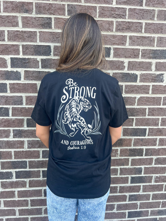 Strong and Courageous Tee